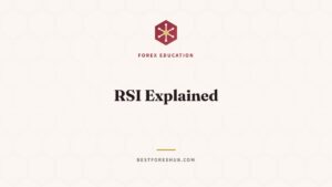 RSI Explained: How to Use the Relative Strength Index in Forex Trading